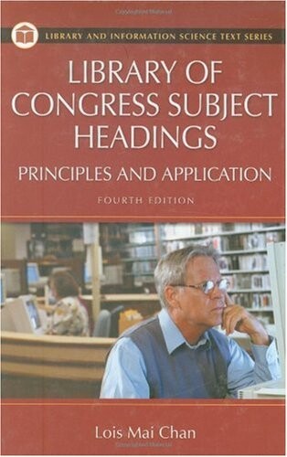 Library of Congress Subject Headings (Library and Information Science Text Series)