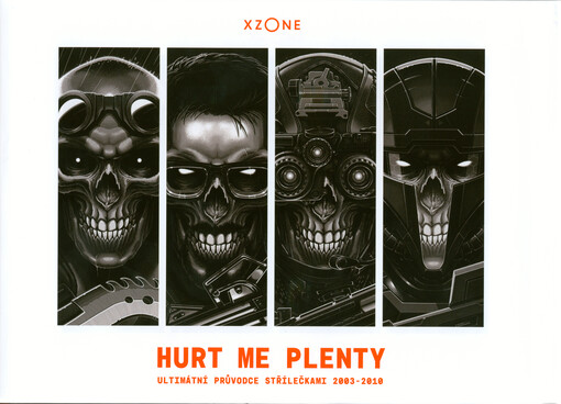 Hurt me plenty : ultimátní průvodce střílečkami 2003-2010