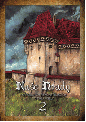 Naše hrady v kresebných rekonstrukcích od Dali Figely 2  (odkaz v elektronickém katalogu)