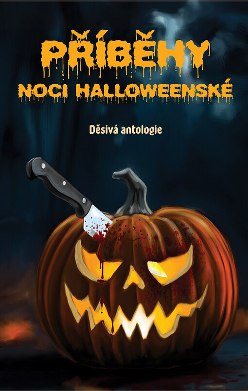 Příběhy noci halloweenské : děsivá antologie