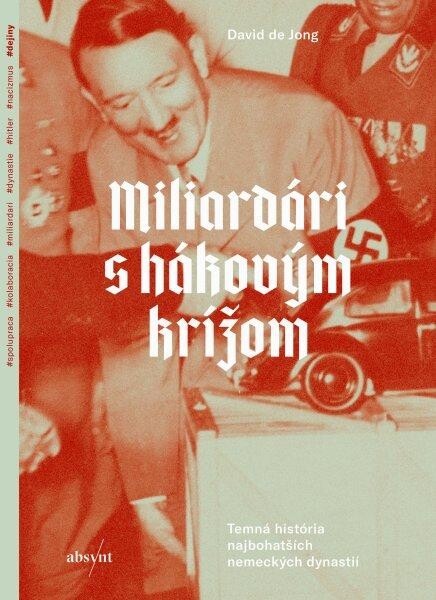 Miliardári s hákovým krížom: Temná história najbohatších nemeckých dynastií
