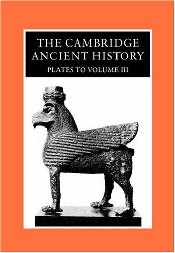 The Cambridge Ancient History: Plates to Volume 3 (Vol 3)