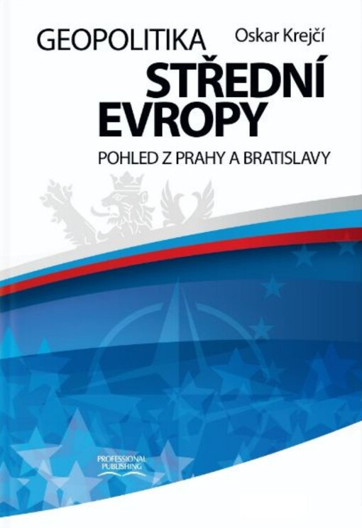 Geopolitika střední Evropy: Pohled z Prahy a Bratislavy