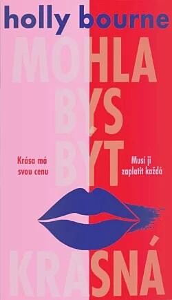 Mohla bys být krásná