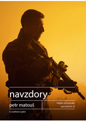 Navzdory : příběh příslušníka speciálních sil  (odkaz v elektronickém katalogu)