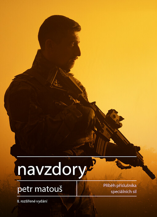 Navzdory: Příběh příslušníka speciálních sil AČR