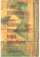 Krásná strojvůdkyně, krutá vévodkyně  (odkaz v elektronickém katalogu)