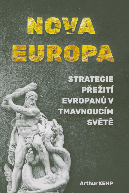 Nova Europa : strategie přežití Evropanů v tmavnoucím světě