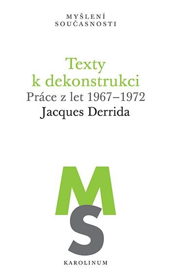 Texty k dekonstrukci : práce z let 1967-1972