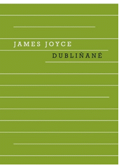 Dubliňané  (odkaz v elektronickém katalogu)