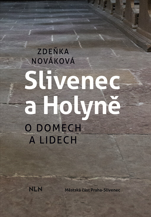 Slivenec a Holyně : o domech a lidech