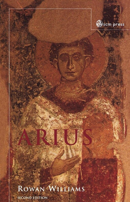 Arius :heresy and tradition