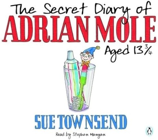 The secret diary of Adrian Mole aged 13 3/4