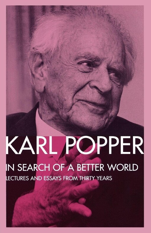 In search of a better world :Lectures and essays from thirty years