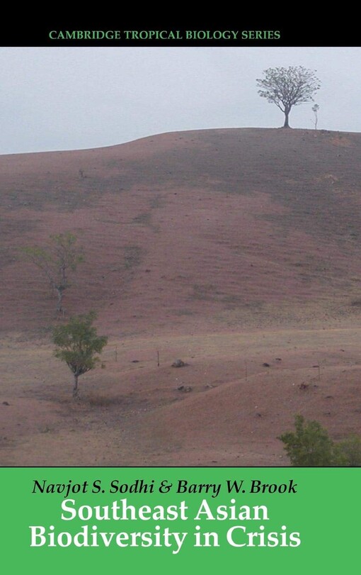 Southeastern Asian Biodiversity in Crisis (Cambridge Tropical Biology Series)