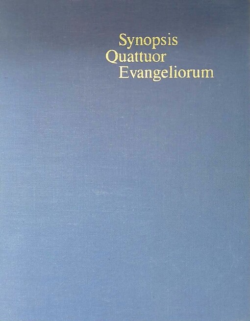Synopsis quattuor evangeliorum :Locis parallelis evangeliorum apocryphorum et patrum adhibitis