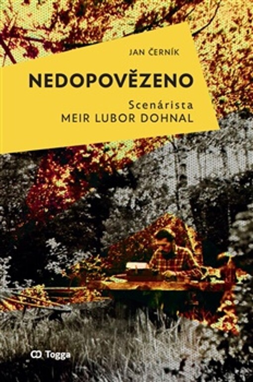 Nedopovězeno : scénárista Meir Lubor Dohnal