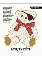 Ach, ty děti  (odkaz v elektronickém katalogu)