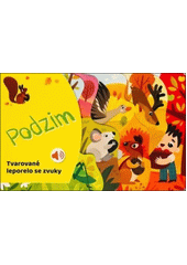 Podzim : tvarované leporelo se zvuky (odkaz v elektronickém katalogu)