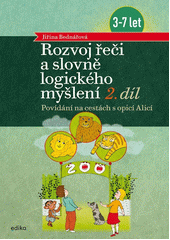Rozvoj řeči a slovně logického myšlení. 2. díl, Povídání na cestách s opicí Alicí  (odkaz v elektronickém katalogu)
