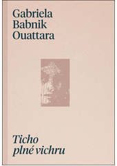 Ticho plné vichru  (odkaz v elektronickém katalogu)