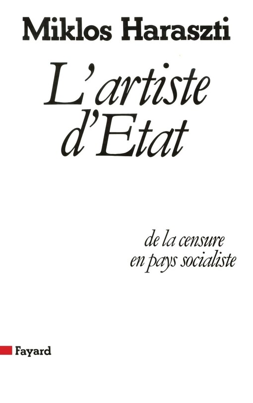 L'Artiste d'État :De la censure en pays socialiste