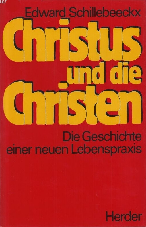 Christus und die Christen :die Geschichte einer neuen Lebenspraxis