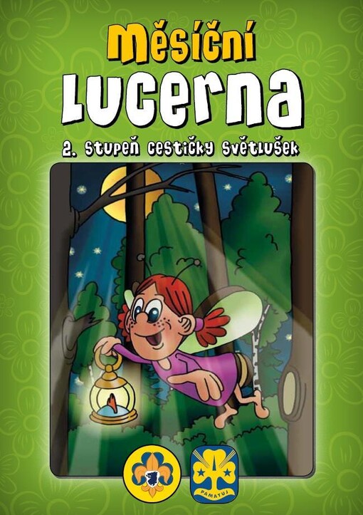 Měsíční lucerna :2. stupeň cestičky světlušek