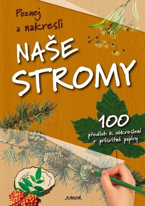 Naše stromy : 100 předloh k obkreslení + průsvitné papíry