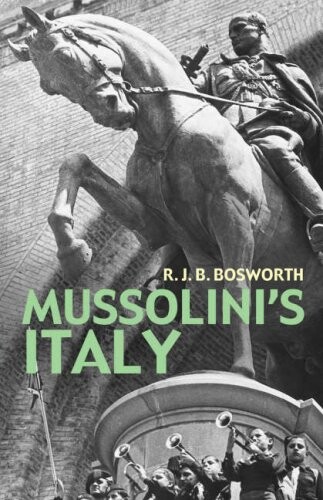 Mussolini's Italy : life under the dictatorship 1915-1945