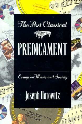 The post-classical predicament : essays on music and society