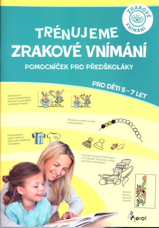 Trénujeme zrakové vnímání : pomocníček pro předškoláky