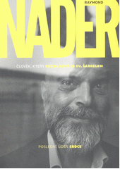 Raymond Nader - člověk, který rozmlouvá se sv. Šarbelem : poslední úder srdce  (odkaz v elektronickém katalogu)