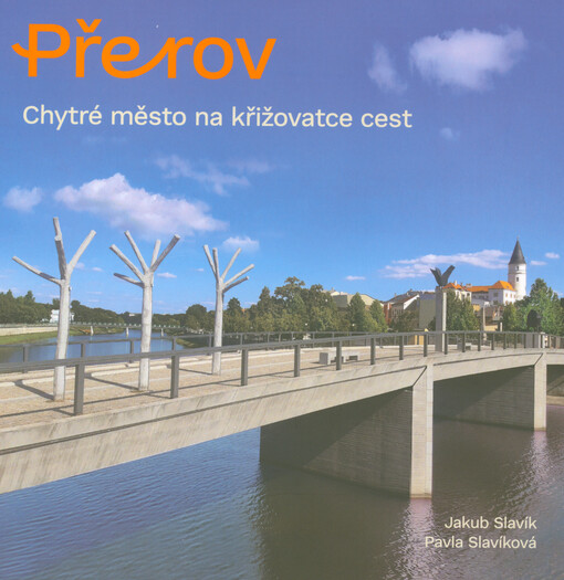 Přerov : chytré město na křižovatce cest