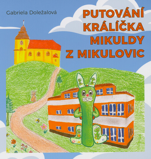 Putování králíčka Mikuldy z Mikulovic