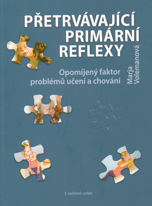 Přetrvávající primární reflexy : opomíjený faktor problémů učení a chování
