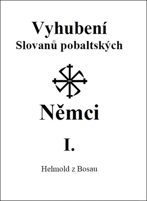 Vyhubení Slovanů pobaltských Němci I.