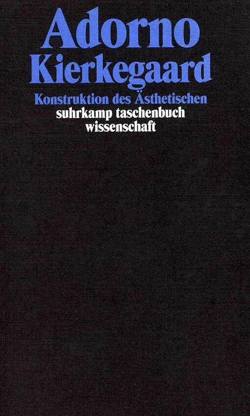 Gesammelte Schriften, Bd. 2. Kierkegaard : Konstruktion des Ästhetischen
