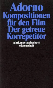 Gesammelte Schriften, Bd. 15. Komposition für den Film ; Der getreue Korrepetitor