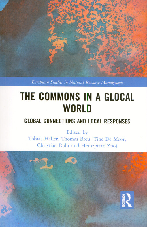 The commons in a glocal world : global connections and local responses