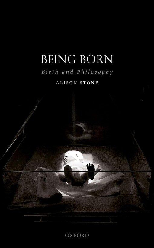 Being born : birth and philosophy