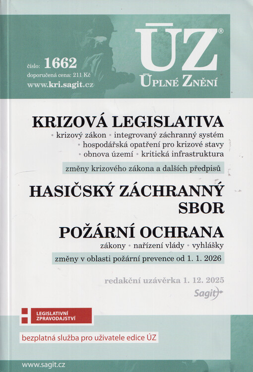 Krizová legislativa : krizový zákon, integrovaný záchranný systém, hospodářská opatření pro krizové stavy, obnova území, kritická infrastruktura : změny krizového zákona a dalších předpisů ; Hasičský záchranný sbor ; Požární ochrana : zákony, nařízení vlády, vyhlášky : změny v oblasti požární prevence od 1.1.2026 : redakční uzávěrka 1.12.2025