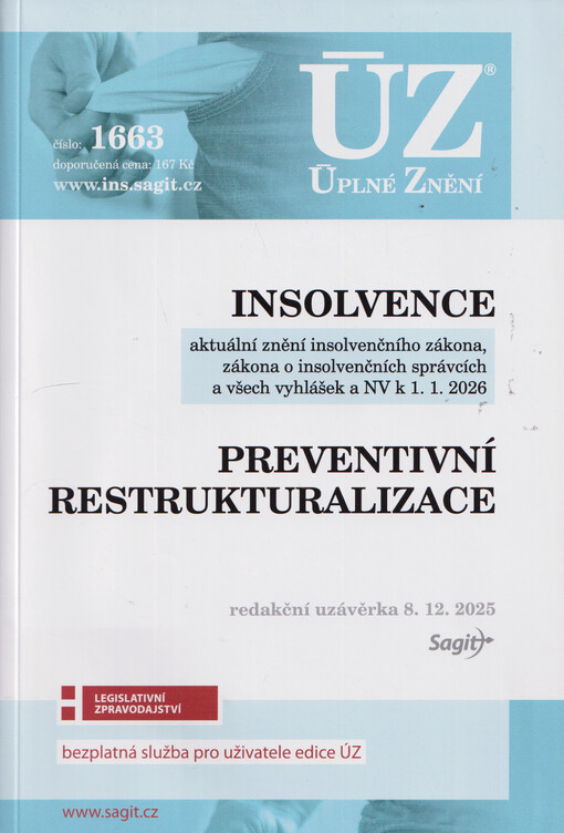 Insolvence : aktuální znění insolvenčního zákona, zákona o insolvenčních správcích a všech vyhlášek a NV k 1.1.2026 ; Preventivní restrukturalizace : redakční uzávěrka 8.12.2025