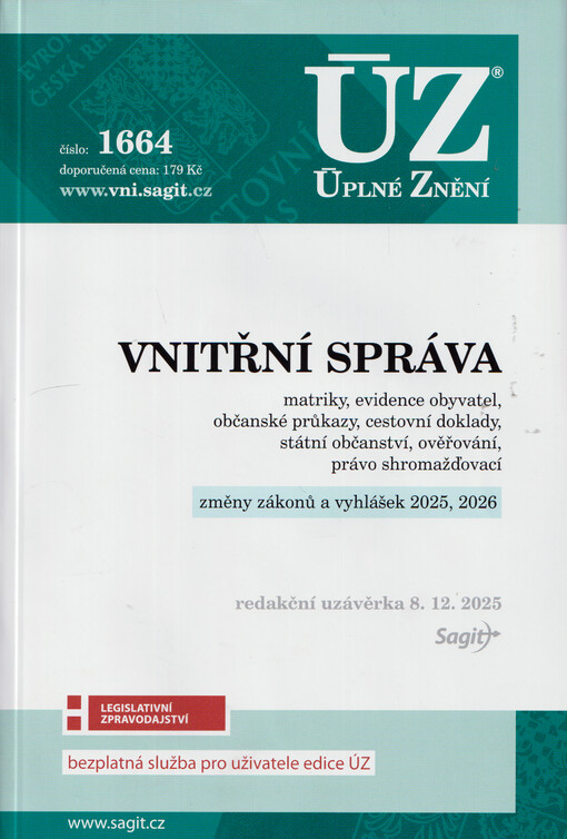 Vnitřní správa : matriky, evidence obyvatel, občanské průkazy, cestovní doklady, státní občanství, ověřování, právo shromažďovací : změny zákonů a vyhlášek 2025,2026 : redakční uzávěrka 8.12.2025