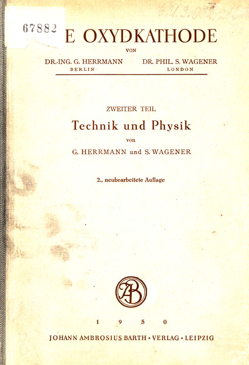 Die Oxydkathode. 2. Teil, Technik und Physik