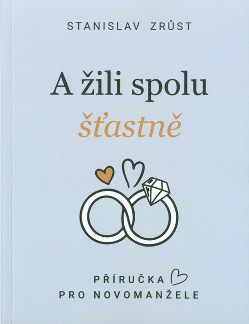 A žili spolu šťastně : příručka pro novomanžele