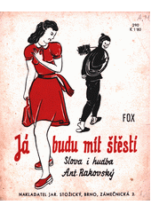 Já budu mít štěstí : fox  (odkaz v elektronickém katalogu)