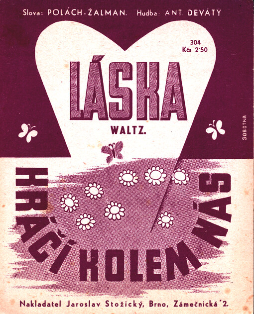 Láska kráčí kolem nás : waltz / slova Polách-Žalman ; hudba Ant. Devátý