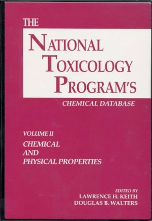 The National Toxicology Program's Chemical Data Compendium, Volume II