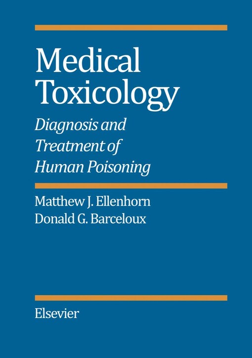 Medical Toxicology: Diagnosis and Treatment of Human Poisoning